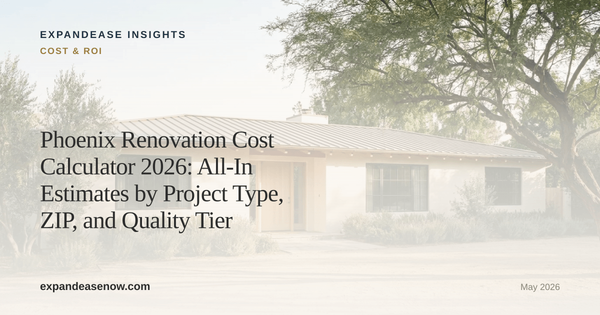 Phoenix Renovation Cost Calculator 2026 | ExpandEase